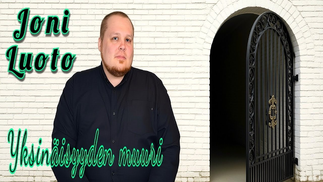 Yksinäisyyden muuri  - Joni Luoto