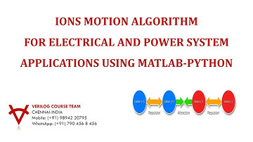 IONS MOTION ALGORITHM FOR ELECTRICAL AND POWER SYSTEM APPLICATIONS USING MATLAB-PYTHON
