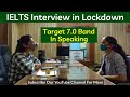 IELTS Speaking Interview | Target 7.0 Band | Speaking Interview | IELTS online Interview