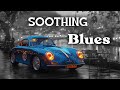 Soul - Soothing Blues Instrumentals 🎷 Slow Classical Blues To Set A Positive Mood And Touch Your Sou