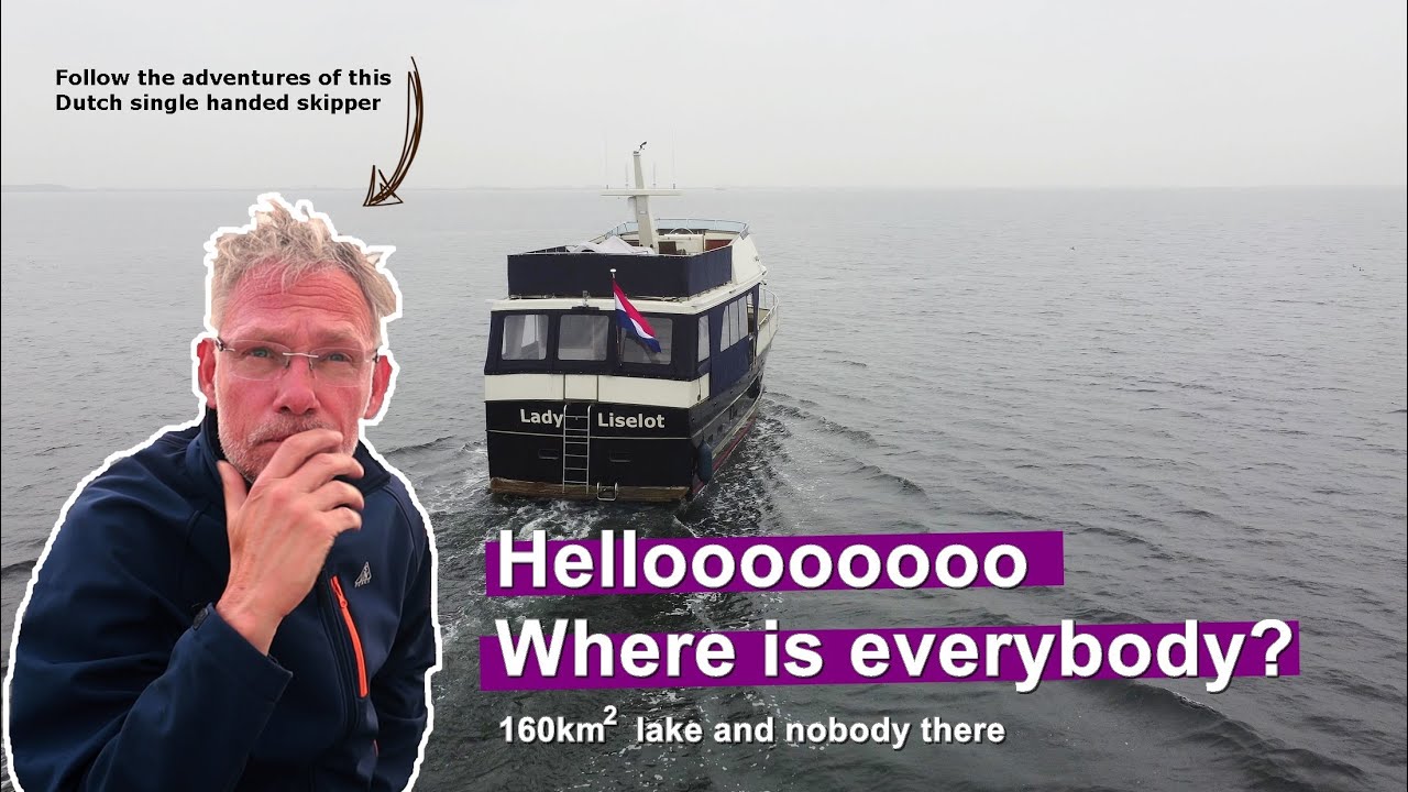 S2/E16; Am I The Only Boat On This 140km2 Lake in The Netherlands?