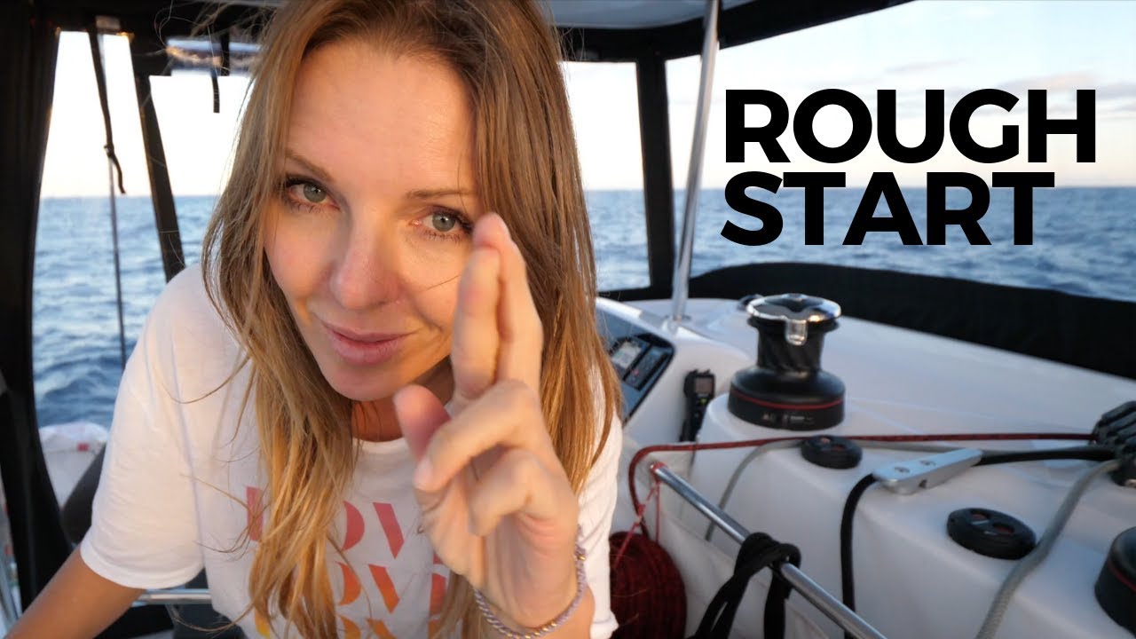 Rough Start Sailing Across the Atlantic EP 21