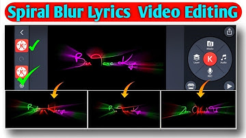 Text Colourful Spiral Blur Lyrics Video Editing In Kinemaster / Spiral Blur Status Editing In Bangla