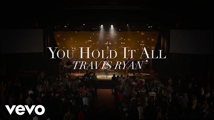 Travis Ryan - You Hold It All (Lyric Video)