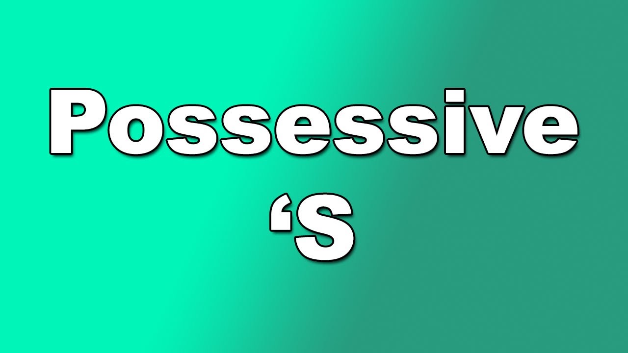 Como usar o POSSESSIVE CASE 'S