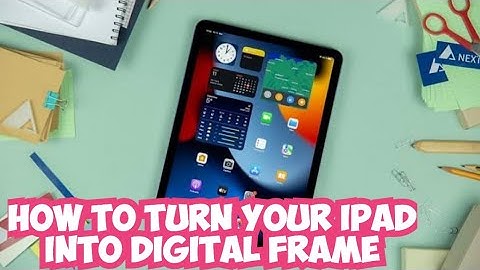 How to turn your Ipad into digital frame