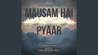 Mausam Hai Pyaar (feat. Akhilesh Sanjay Adsul)