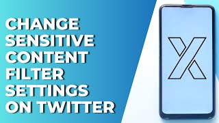 How to Change Sensitive Content Filter Settings On Twitter? Enable Sensitive Content Filter Twitter