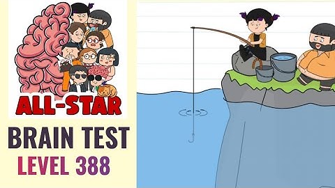 Brain Test All Star Level 388 | She wants to catch a very big fish | Walkthrough