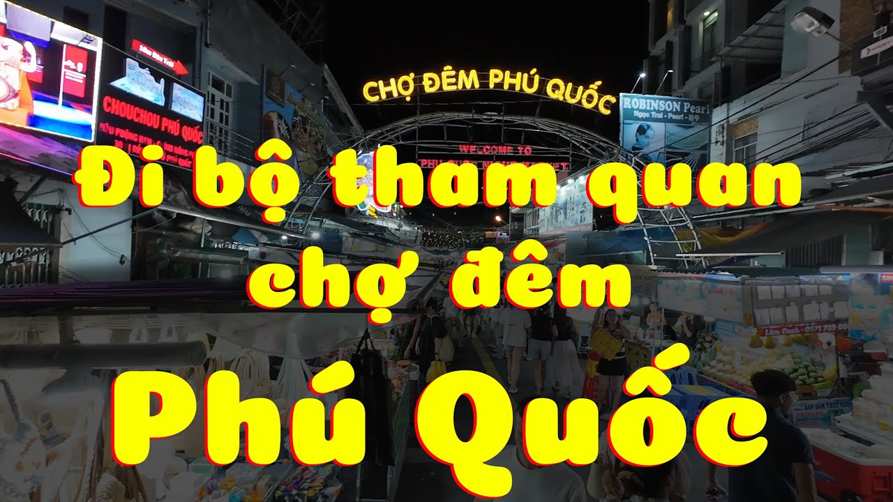 Đi bộ tham quan chợ đêm Phú Quốc | Cốm TV #comtv #phuquoc #chodemphuquoc #walking #travel #vietnam