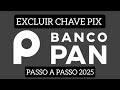 Como excluir chave pix do Banco Pan 2025