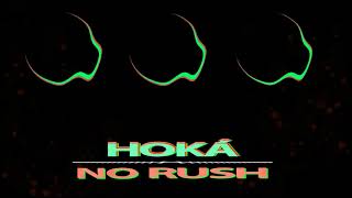 HOKÁ // NO RUSH