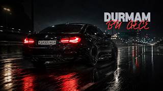 Durmam Bu Gece 🚫 - Karaduman (Bass Boosted)