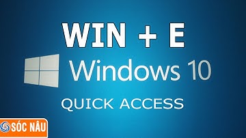 Thay đổi phím tắt đến Quick Access trên Windows 10