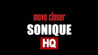 Video thumbnail of "Sonique - Move closer (high quality sound)"