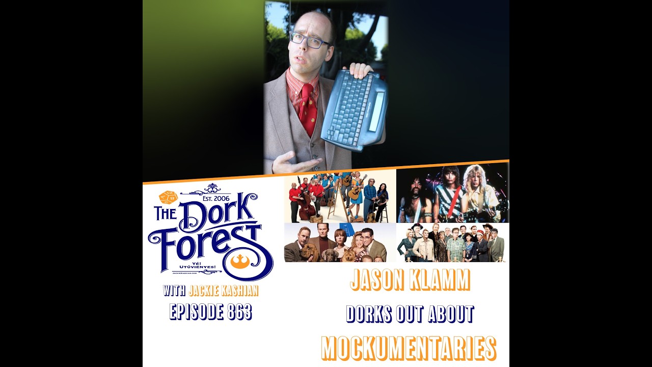 The Dork Forest Video: Jason Klamm and Mockumentaries - EP 863