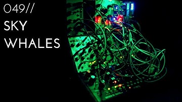 049//Sky Whales - atmospheric, self-generating Eurorack modular soundscape