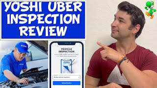 Yoshi Uber Inspection Review
