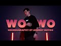 MINZ, BNXN fka BUJU, BLAQBONEZ - WO WO (REMIX) | CHOREOGRAPHY BY ANDREY BOYKO