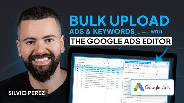 Mastering Google Ads Editor: Your Ultimate Tutorial