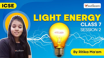 Light Energy | Law of Reflection & Verification | ICSE Class 7 Physics | Session 2 - Swiflearn