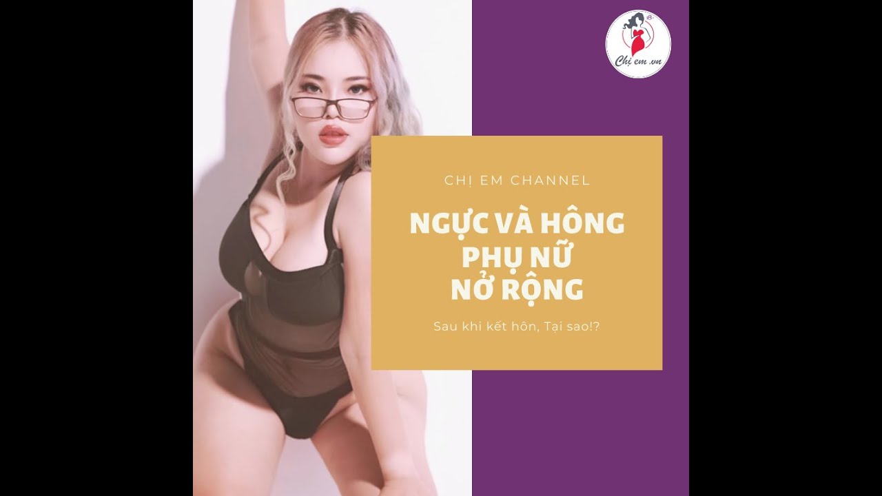 CHỊ EM|| TĂNG KÍCH THƯỚC VÒNG 01 KHI LÀM TÌNH? || #TKTV1KLT