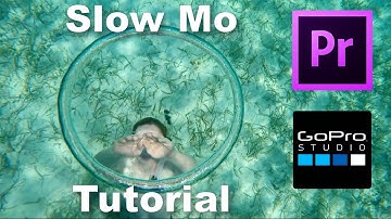 Super Slow Motion Tutorial - Adobe Premiere Pro/Gopro Studio