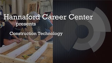 Hannaford Career Center presents Construction Technology