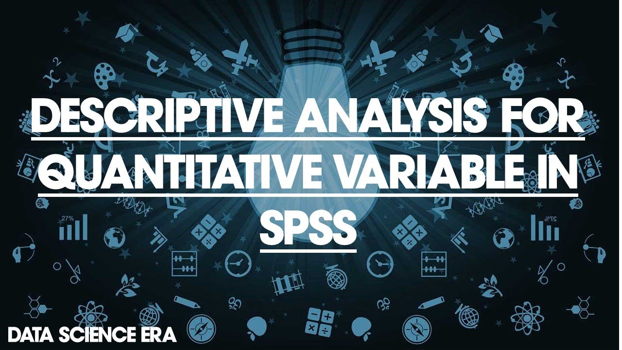descriptive statistical analysis of quantitative research study using spss