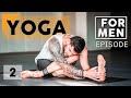 Yoga for Men | Episode 2