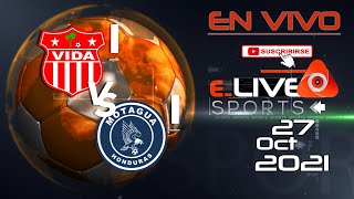 √ CD Vida 1 vs 1 CD Motagua En Vivo I Honduras - Liga Nacional I 27/10/2021