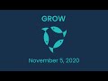 Grow  november 5 2020