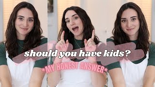 Should You Be A MOTHER // Actually answering the question so many of you are wondering about