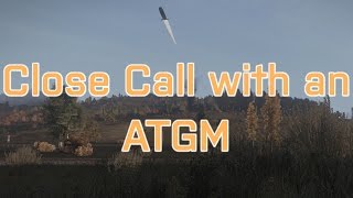 Close Call with an ATGM