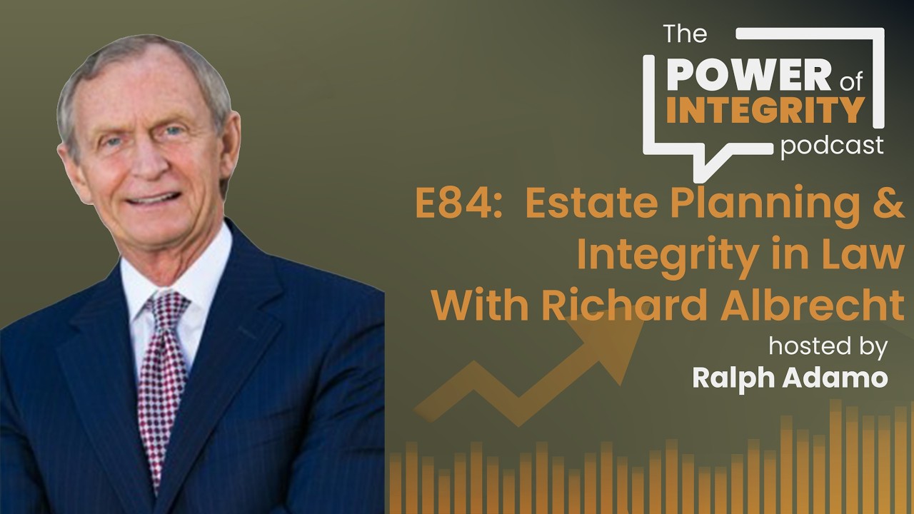 Estate Planning & Integrity in Law | Richard Albrecht | Power of ...