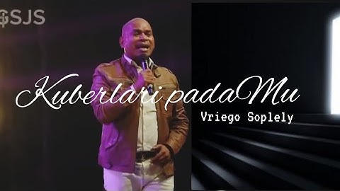 Kuberlari PadaMu || Vriego || Soplely || GSJS Pakuwon || Surabaya
