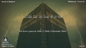 49 سورة الحجرات مترجمة للغة البرتغالية -  Suratu Al-Hujurat بصوت الشيخ أحمد النفيس