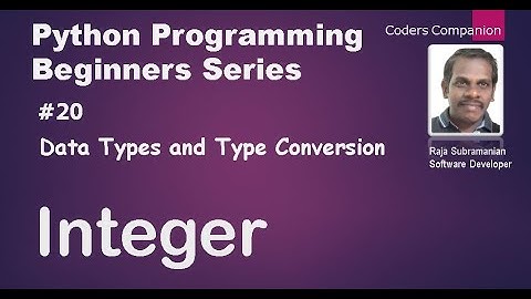 #20 Data Types and Type Conversion - Integer