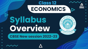 CBSE Syllabus 2022-23 Class 12 | CBSE Class 12 Economics Syllabus Overview | New Session 2023