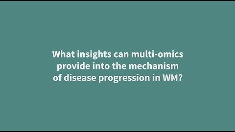 What insights can multi-omics provide into the mechanism of disease progression in WM?