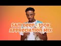 Sam deep in studio  100k appreciation mix