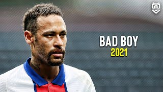 Neymar Jr • Bad Boy | Skills & Goals 2021 | HD