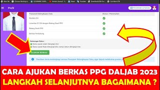 CARA AJUKAN BERKAS PPG DALJAB 2023 DAN LANGKAH SELANJUTNYA SETELAH AJUKAN BERKAS PPG 2023