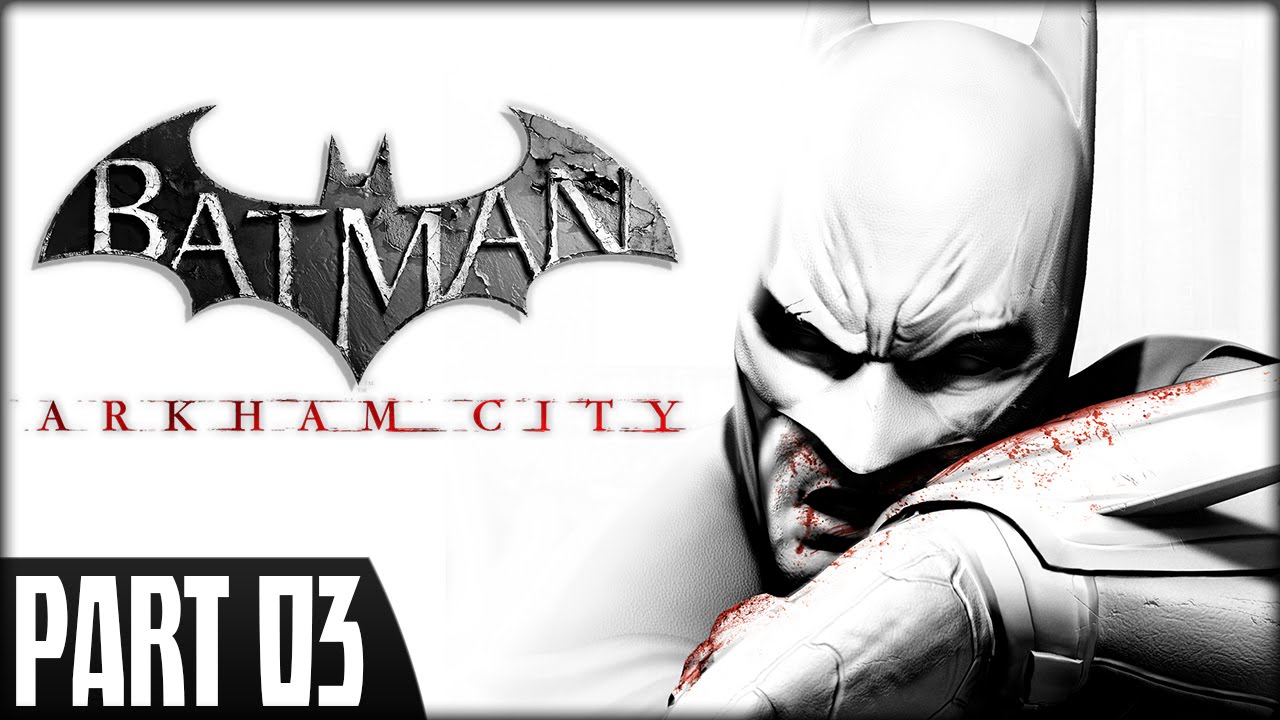 Batman Arkham City (PS3) Walkthrough Part 03 YouTube