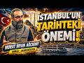 İSTANBUL'UN ÖNEMİ - Murat İrfan Ağcabay - Dursun Gezer - Abdulhalim Meşe