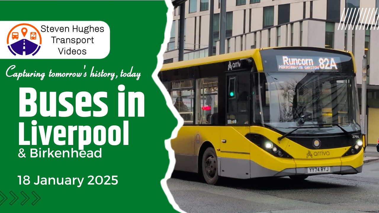 Buses in Liverpool & Birkenhead 18 January 2025