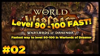 6.1.0 WoD - Leveling 90 to 100 Guide and Tips
