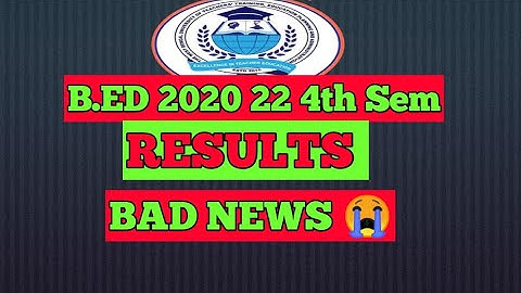 B.ED 2020 22 :RESULT UPDATE / B. ED 2020 22: BAD NEWS