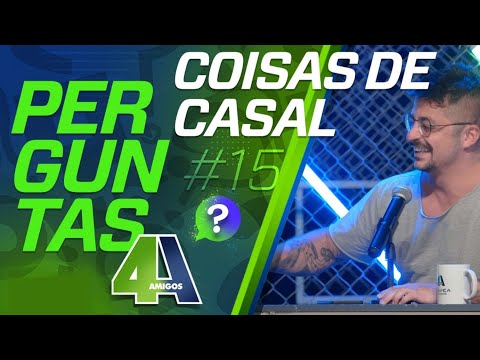 PERGUNTAS - COISAS DE CASAL - #15