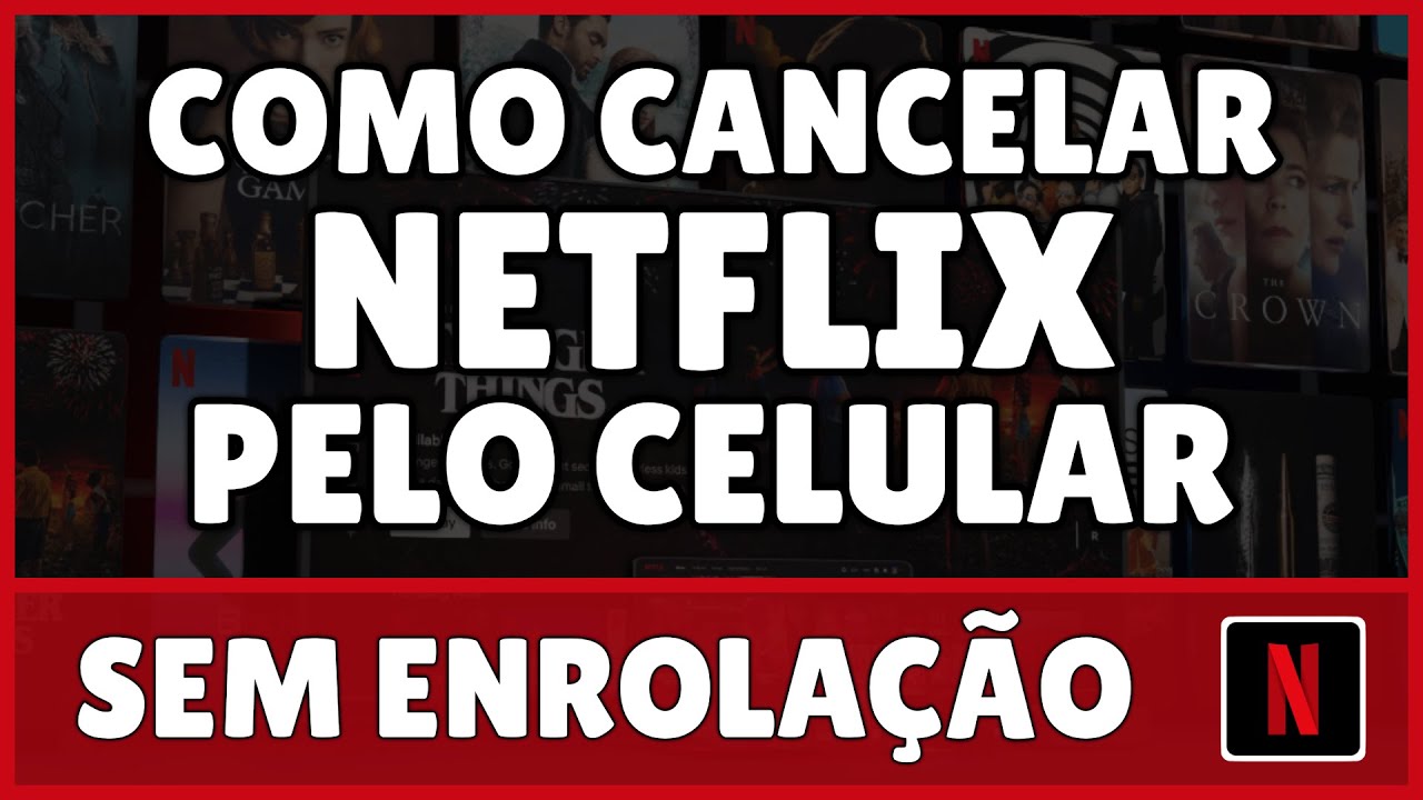 Como cancelar Netflix pelo celular